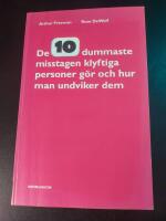 De tio dummaste misstagen klyftiga personer g&ouml;r och hur man undviker dem