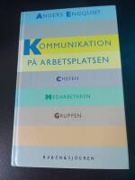 Kommunikation p&aring; arbetsplatsen : chefen, medarbetaren, gruppen