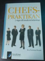 Chefspraktikan 7 v&auml;gar till modernt ledarskap