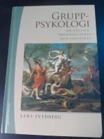Gruppsykologi : om grupper, organisationer och ledarskap