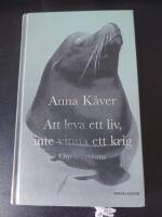 Att leva ett liv, inte vinna ett krig : om acceptans