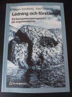 Ledning och f&ouml;rst&aring;else : Ett kompetensperspektiv p&aring; organisationer