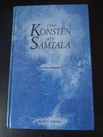 Om konsten att samtala : En bok f&ouml;r m&auml;nniskor i kontaktyrken