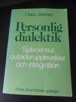 Personlig dialektik : sj&auml;lvcensur, outsiderupplevelser och integration