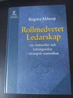 Rollmedvetet ledarskap - Om chefsroller och ledningsstilar i strategisk samverkan