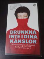 Drunkna inte i dina k&auml;nslor : en &ouml;verlevnadsbok f&ouml;r sensitivt beg&aring;vade