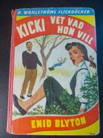 Kicki vet vad hon vill