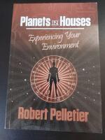 Planets in houses: experiencing your environment