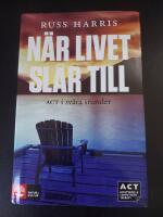 N&auml;r livet sl&aring;r till : ACT i sv&aring;ra stunder