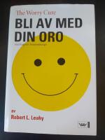 Bli av med din oro : med kognitiv beteendeterapi