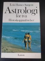 Astrologi f&ouml;r tv&aring; : horoskopj&auml;mf&ouml;relser