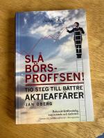 Sl&aring; b&ouml;rsproffsen! : tio steg till b&auml;ttre aktieaff&auml;rer