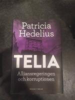 Telia : alliansregeringen och korruptionen