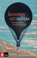 Konsten att m&ouml;tas : fr&aring;n mingel&aring;ngest till allvarliga samtal