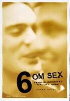 6 om sex : osynlig minoritet tar till orda