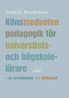 K&ouml;nsmedveten pedagogik f&ouml;r universitets- och h&ouml;gskolel&auml;rare - en introduktion och bibliografi
