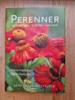 Perenner - v&aring;ra tr&auml;dg&aring;rdsv&auml;xter : [inspiration, sk&ouml;tsel, lexikon]