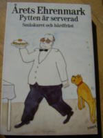 &Aring;rets Ehrenmark, Pytten &auml;r serverad- Sm&aring;skuret och h&aring;rdfr&auml;st