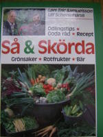 S&aring; & Sk&ouml;rda- Odlingstips, Goda r&aring;d, Recept