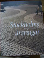 Stockholms &aring;rsringar, en inblick i stadens framv&auml;xt