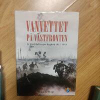Vanvettet p&aring; v&auml;stfronten : ur kapten Carl Belfrages dagbok 1915-1918