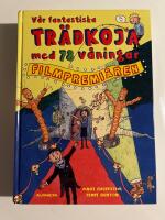 Vår fantastiska trädkoja med 78 våningar : filmpremiären