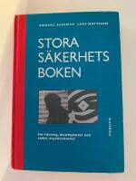 Stora s&auml;kerhetsboken : f&ouml;r f&ouml;retag, myndigheter och andra organisationer