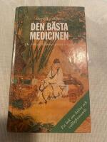 Den b&auml;sta medicinen : [de fem &aring;rstiderna visar v&auml;gen] : [en bok om h&auml;lsa och v&auml;lbefinnande]