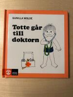 Totte g&aring;r till doktorn