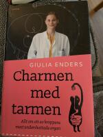 Charmen med tarmen - allt om ett av kroppens mest underskattade organ
