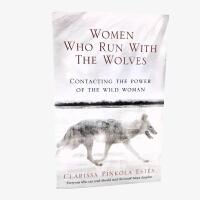 Women who run with the wolves - contacting the power of the wild woman