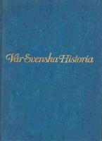 V&aring;r svenska historia