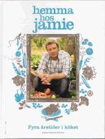 Hemma hos Jamie : fyra &aring;rstider i k&ouml;ket