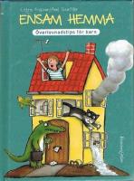 Ensam hemma - &Ouml;verlevnadstips f&ouml;r barn