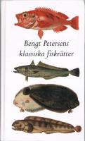Bengt Petersens klassiska fiskr&auml;tter