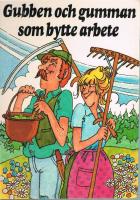 Gubben och gumman som bytte arbete : svensk folksaga