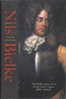 Nils Bielke (1644-1716) : firad i n&aring;dens dagar, f&auml;lld i on&aring;dens