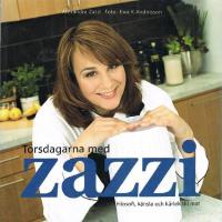 Torsdagarna med Zazzi : filosofi, k&auml;nsla och k&auml;rlek till mat