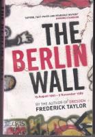 The Berlin wall 13 August 1961-9 November 1989