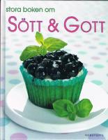 Stora boken om s&ouml;tt & gott