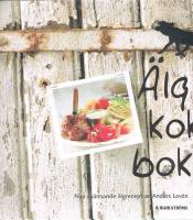 &Auml;lgkokbok. Anders Lev&eacute;n lagar &auml;lg p&aring; nytt s&auml;tt