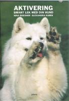 Aktivering : smart lek med din hund