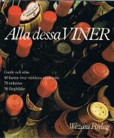 Alla dessa viner : guide och atlas