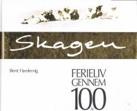 Skagen - Ferieliv gennem 100 &aring;r