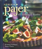 H&auml;rliga pajer till middag & dessert