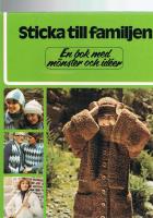 Sticka till familjen : en bok med m&ouml;nster och id&eacute;er