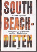 South Beach-dieten : den effektiva GI-metoden f&ouml;r varaktig viktminskning