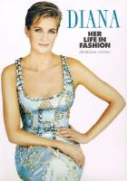 Diana  -   Her Life in Fashion