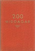 200 Middagar - med f&auml;rgbilder av middagsr&auml;tter, 20 bilder f&ouml;rr&auml;tter och 11 efterr&auml;tter