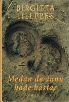 Medan de &auml;nnu hade h&auml;star